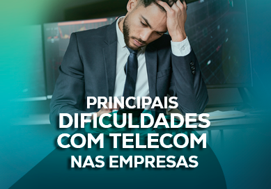 Dificuldades-com-Telecom-na-sua-Empresa Dificuldades com Telecom na sua Empresa