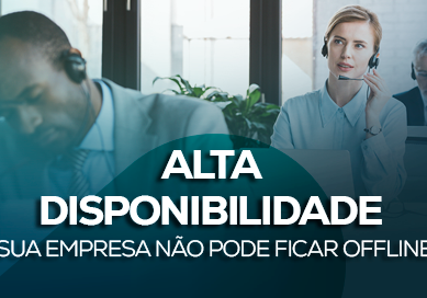 Alta Disponibilidade: Sua Empresa Não Pode Ficar Offline