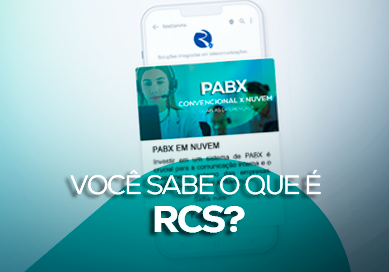 Você sabe o que é RCS?