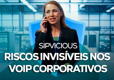 SIPVicious e os riscos invisíveis nos ambientes VoIP corporativos