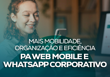 PA Web Mobile e WhatsApp Corporativo