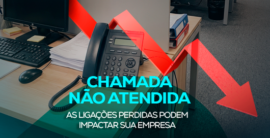 Chamada não atendida: as ligações perdidas podem impactar sua empresa